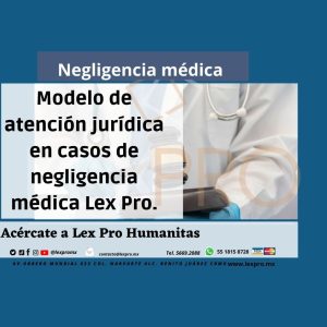 Modelo de atención jurídica en casos de negligencia médica Lex Pro.