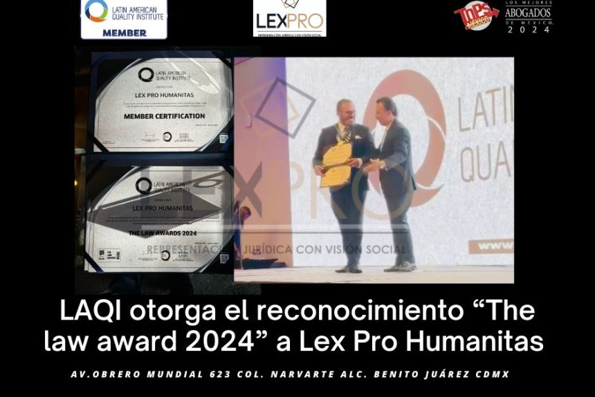 LAQI otorga el reconocimiento “The law award 2024” a Lex Pro Humanitas