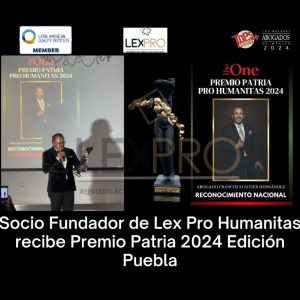 Socio Fundador de Lex Pro Humanitas recibe Premio Patria 2024 Edición Puebla