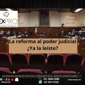 La reforma al poder judicial ¿la conoces?