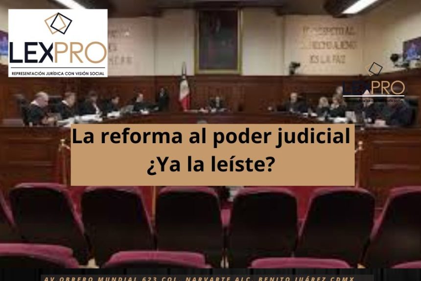 La reforma al poder judicial ¿la conoces?