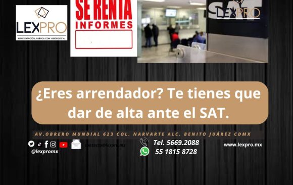 ¿Eres arrendador? Te tienes que dar de alta ante el SAT.